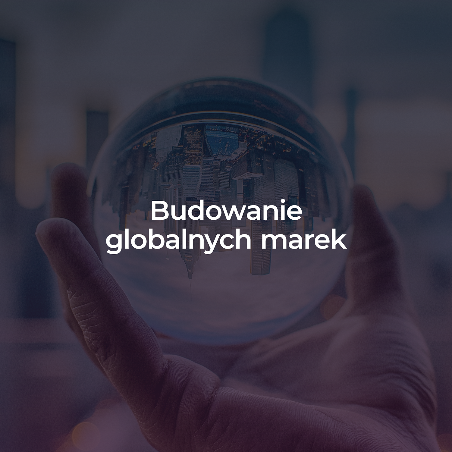 Budowanie globalnych marek przez polskich przedsiębiorców